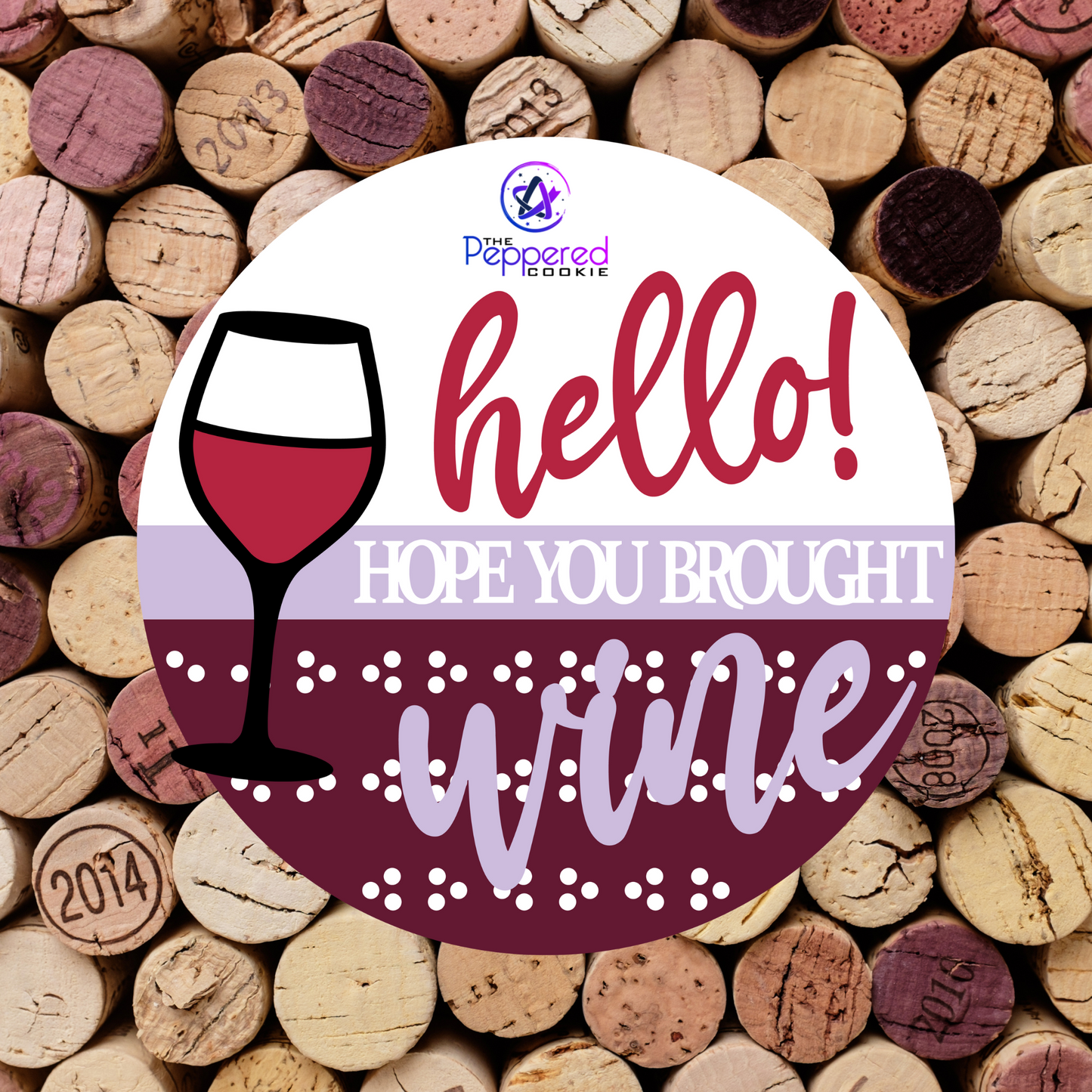 Door Hanger - Hello! Hope You Brought Wine UNFINISHED