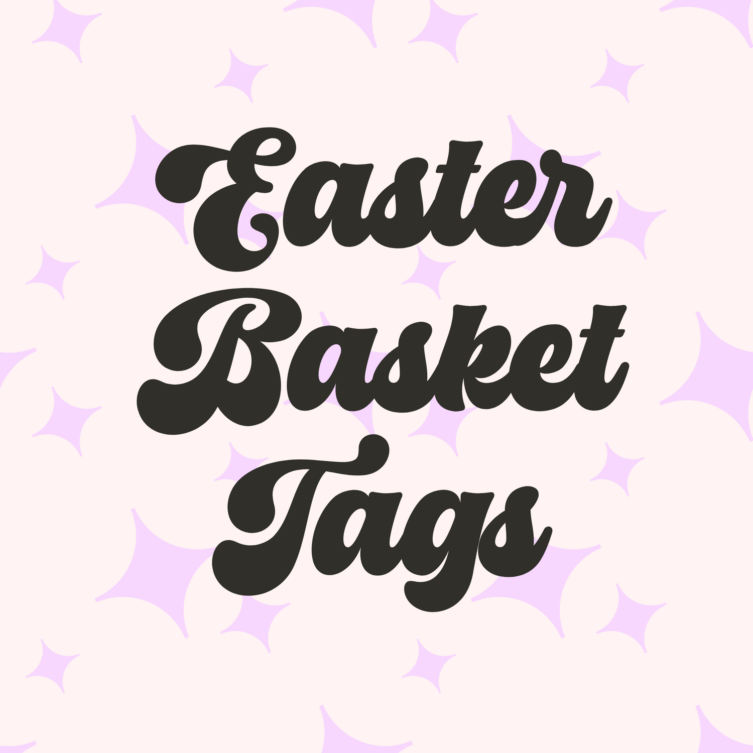 Easter Basket Tags