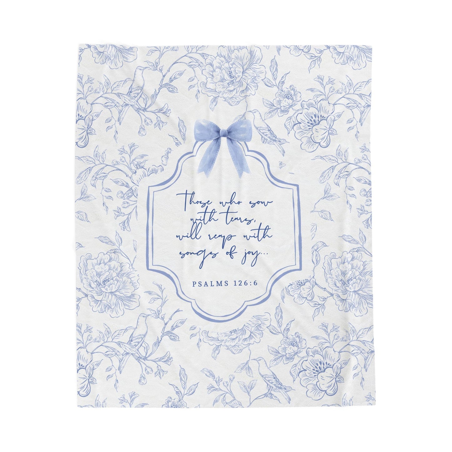 Blue & White Vintage Floral & Bow — Psalm 126:6 Blanket
