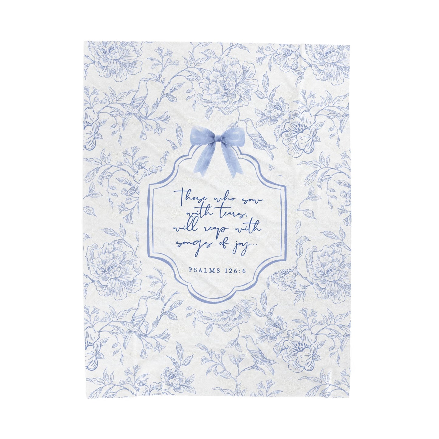 Blue & White Vintage Floral & Bow — Psalm 126:6 Blanket