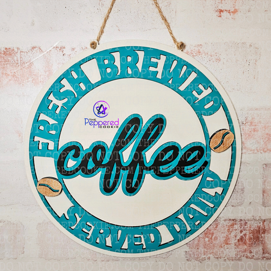 Home Decor - Coffee Round Fresh Brewed Daily Wall Hanger UNFINISHED