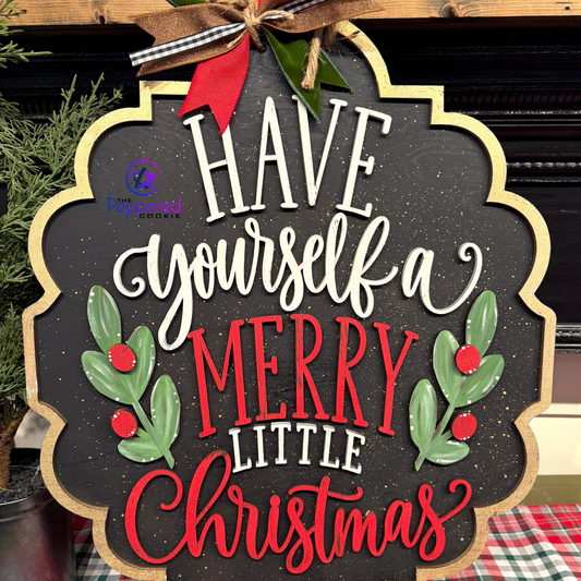 Door Hanger - Have Yourself a Merry Little Christmas UNFINISHED