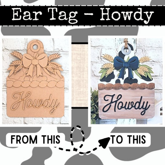 Home Decor - Ear Tag Howdy UNFINISHED