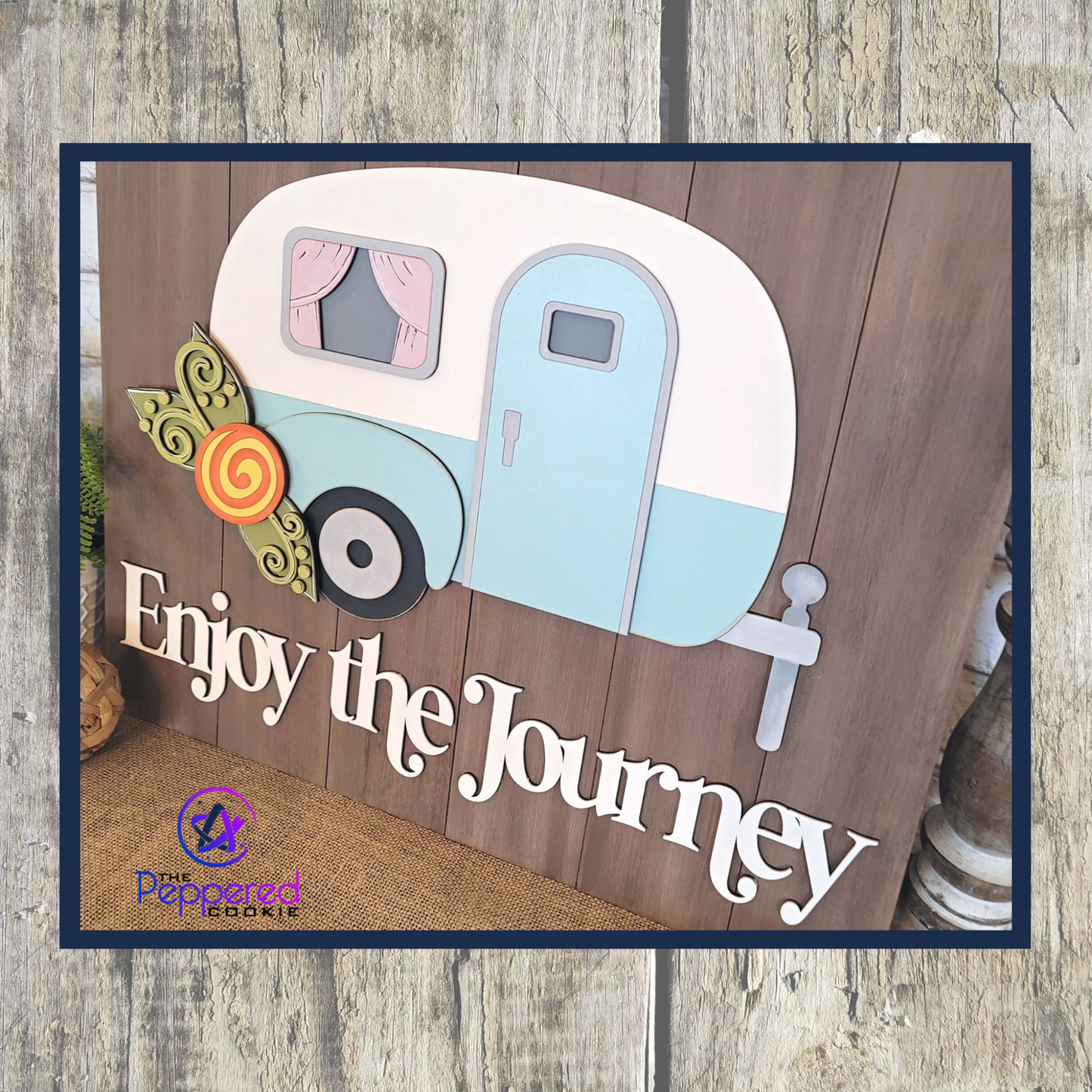 Home Decor - Enjoy the Journey Camper UNFINISHED