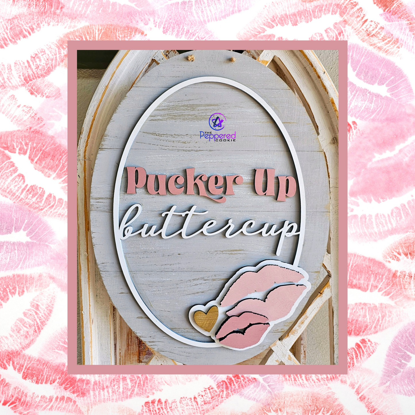 Door Hanger - Pucker Up Buttercup Valentine UNFINISHED