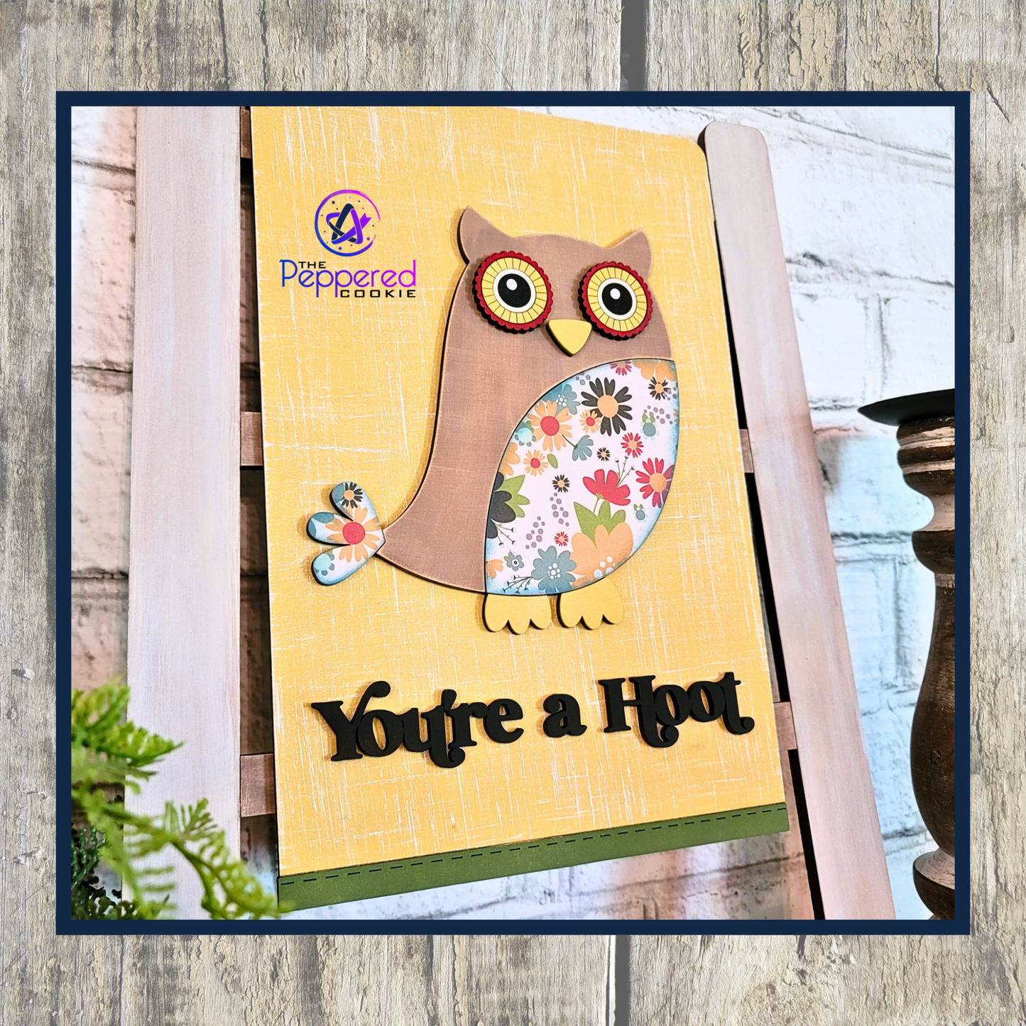 Home Decor - Tea Towel Sign You're a Hoot UNFINISHED