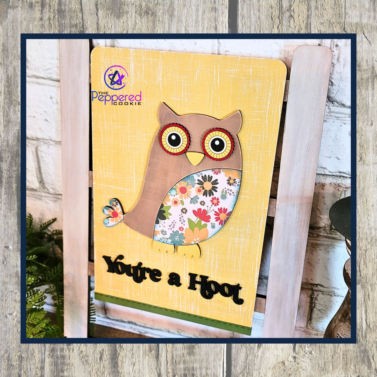 Home Decor - Tea Towel Sign You're a Hoot UNFINISHED