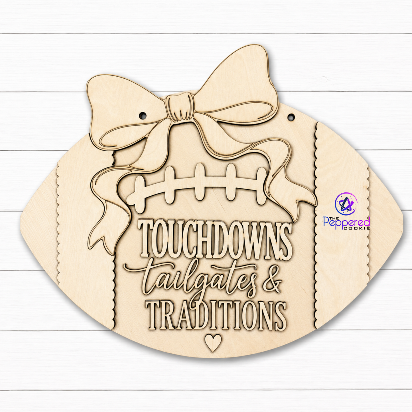 Door Hanger - Touchdowns, Tailgates, and Traditions Football UNFINISHED