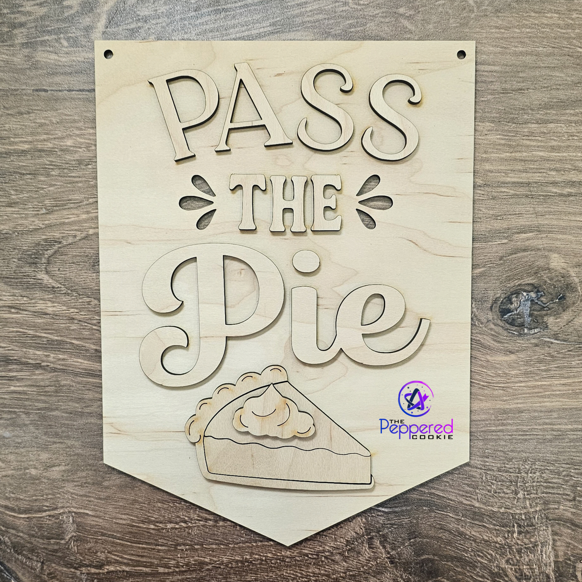 Home Decor - Pass the Pie Wall Hanger UNFINISHED