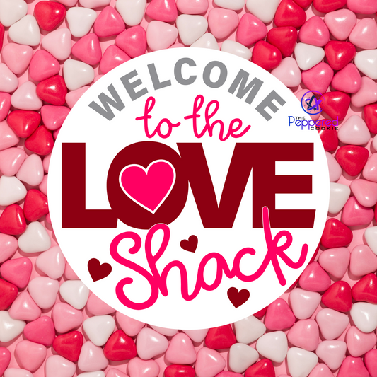 Door Hanger - Welcome to the Love Shack UNFINISHED