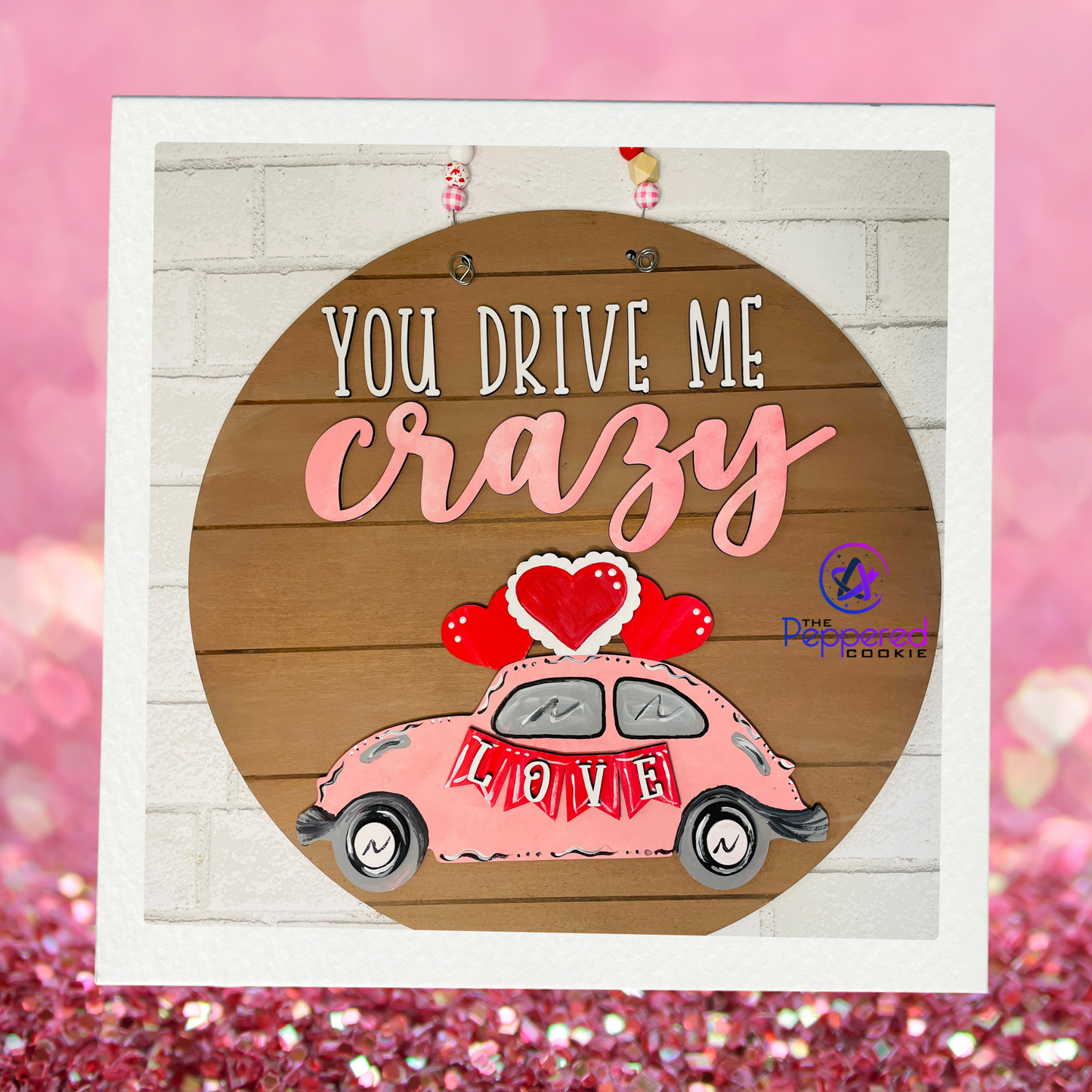 Door Hanger - You Drive Me Crazy UNFINISHED